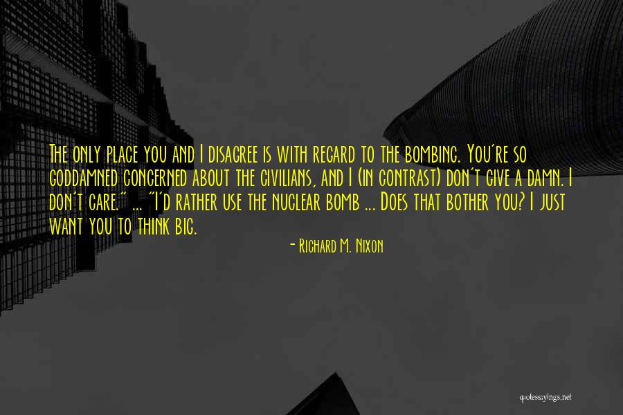 You Want War I Give You War Quotes By Richard M. Nixon You Want War I Give You War Quotes By Richard M. Nixon