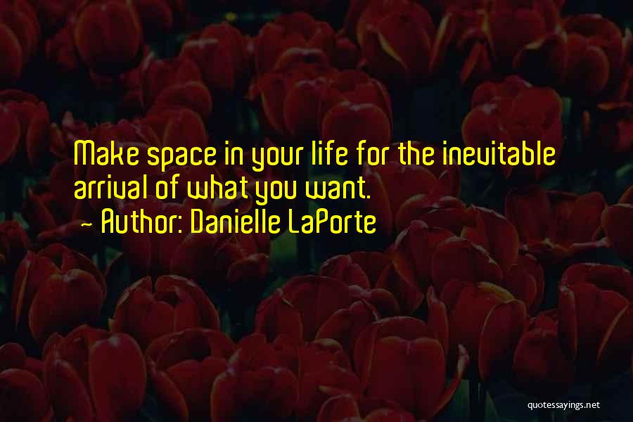 You Want Your Space Quotes By Danielle LaPorte