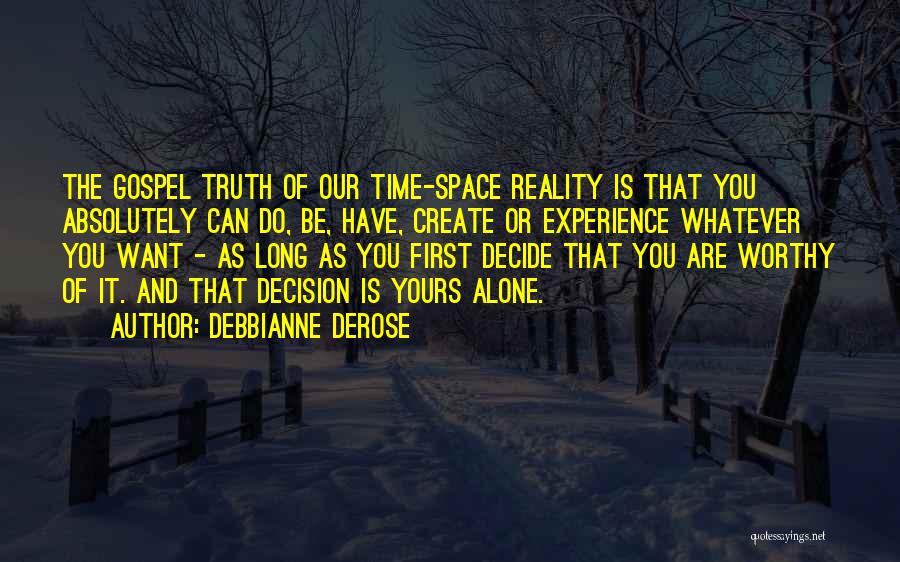 You Want Your Space Quotes By Debbianne DeRose