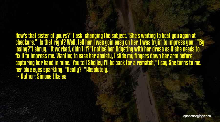 You Wanting Me Back Quotes By Simone Elkeles