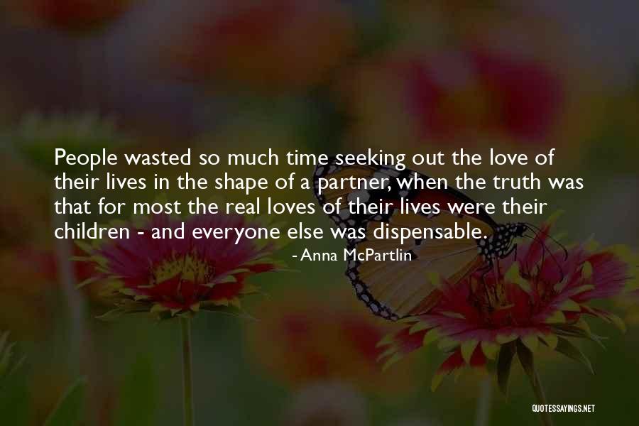 You Wasted My Love Quotes By Anna McPartlin