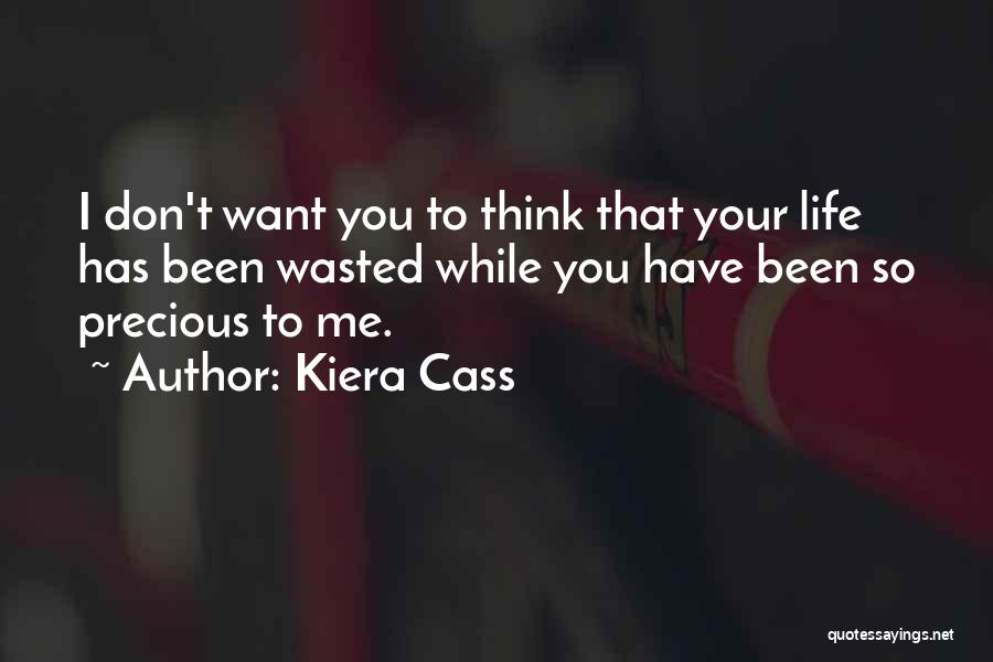 You Wasted My Love Quotes By Kiera Cass