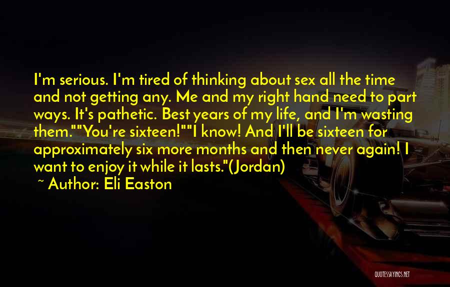 You Wasting My Time Quotes By Eli Easton