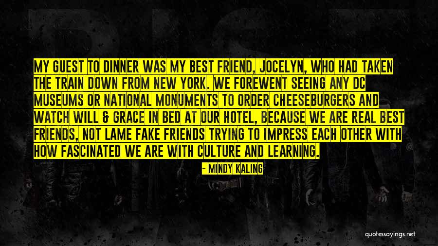 You Were A Fake Friend Quotes By Mindy Kaling You Were A Fake Friend Quotes By Mindy Kaling