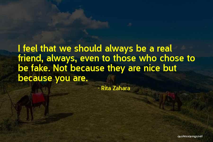 You Were A Fake Friend Quotes By Rita Zahara You Were A Fake Friend Quotes By Rita Zahara
