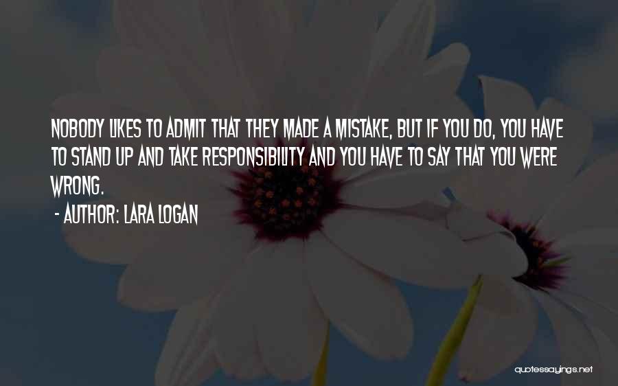 You Were A Mistake Quotes By Lara Logan