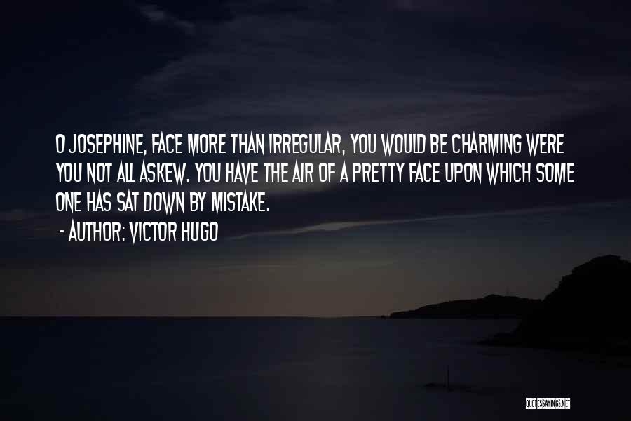 You Were A Mistake Quotes By Victor Hugo