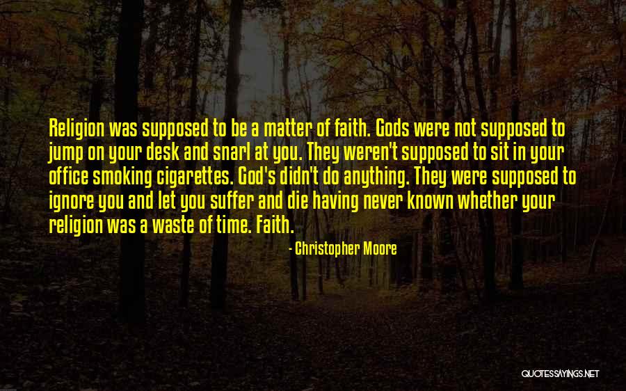 You Were A Waste Of Time Quotes By Christopher Moore You Were A Waste Of Time Quotes By Christopher Moore