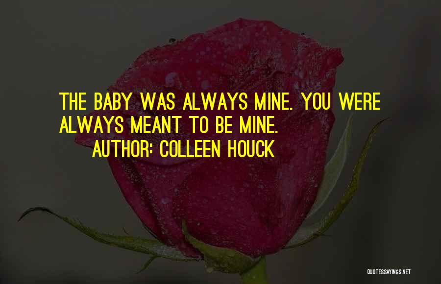 You Were Always Mine Quotes By Colleen Houck