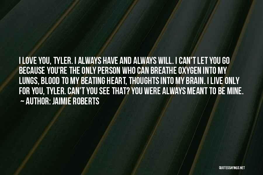 You Were Always Mine Quotes By Jaimie Roberts