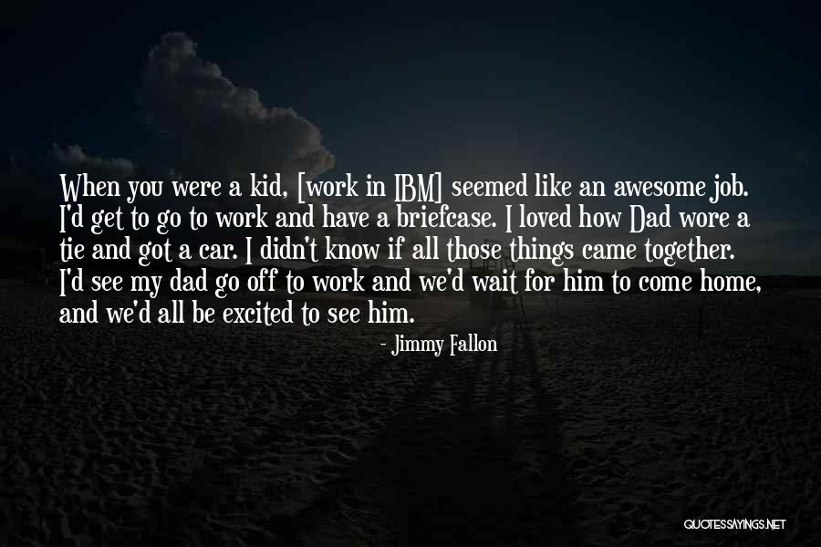 You Were Awesome Quotes By Jimmy Fallon