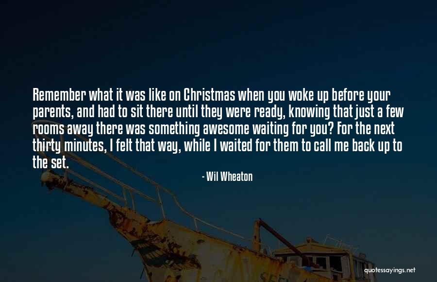 You Were Awesome Quotes By Wil Wheaton