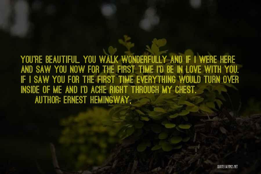 You Were Beautiful Quotes By Ernest Hemingway,