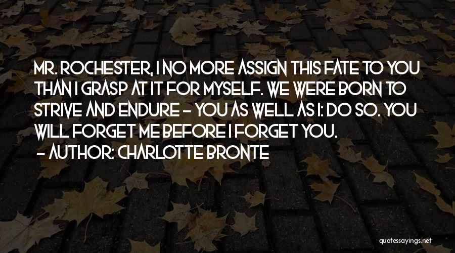 You Were Born Quotes By Charlotte Bronte