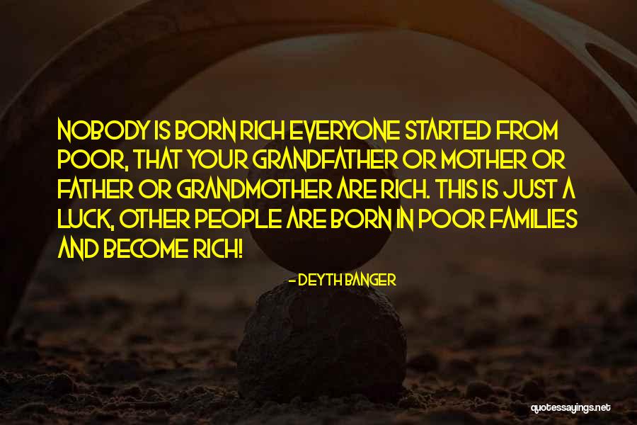 You Were Born Rich Quotes By Deyth Banger You Were Born Rich Quotes By Deyth Banger