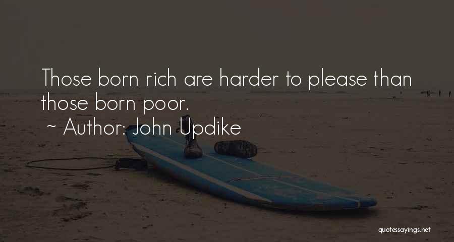 You Were Born Rich Quotes By John Updike