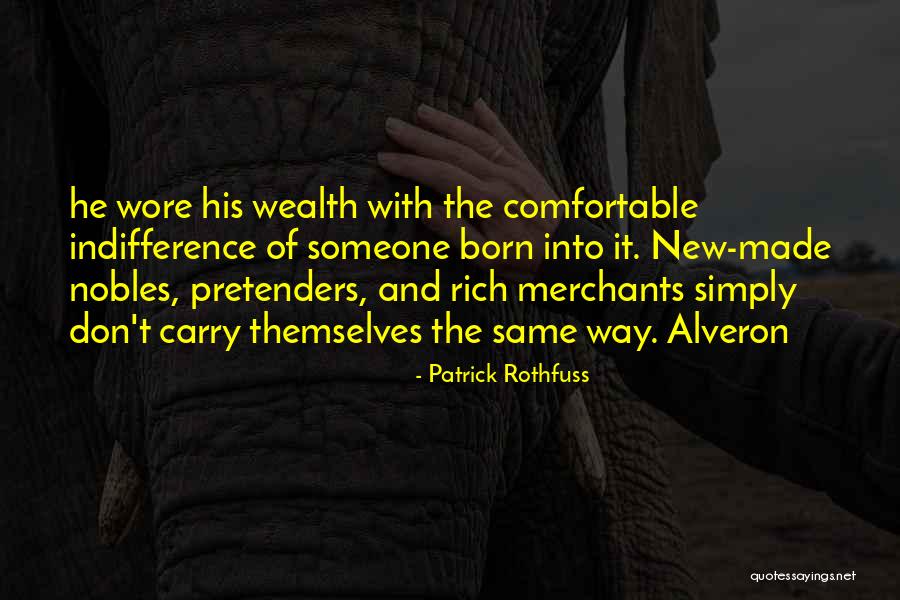 You Were Born Rich Quotes By Patrick Rothfuss