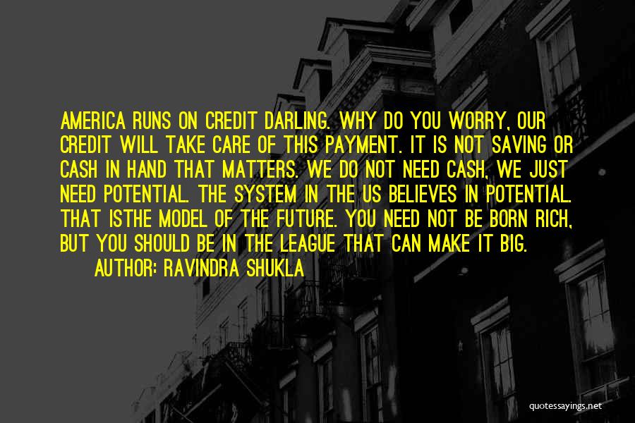 You Were Born Rich Quotes By Ravindra Shukla