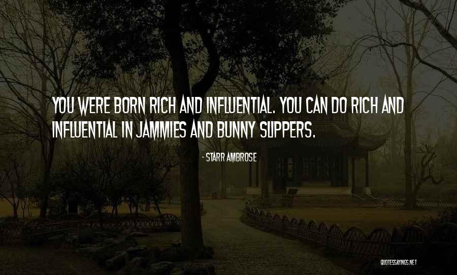 You Were Born Rich Quotes By Starr Ambrose