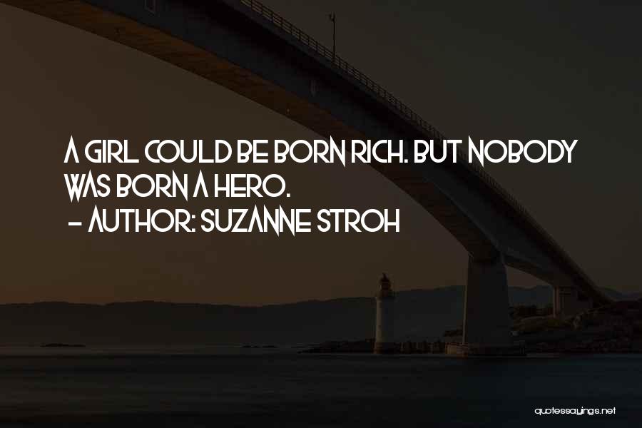 You Were Born Rich Quotes By Suzanne Stroh