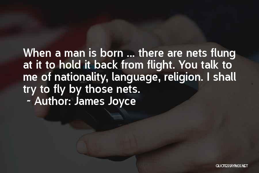 You Were Born To Fly Quotes By James Joyce