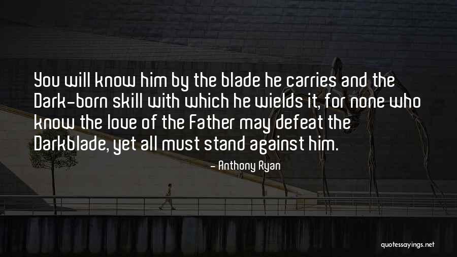 You Were Born To Stand Out Quotes By Anthony Ryan You Were Born To Stand Out Quotes By Anthony Ryan