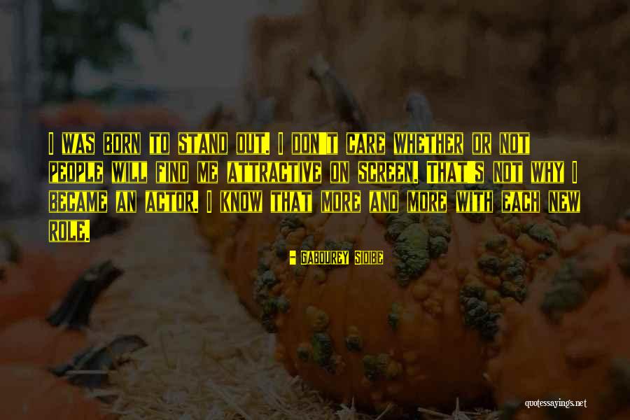You Were Born To Stand Out Quotes By Gabourey Sidibe You Were Born To Stand Out Quotes By Gabourey Sidibe