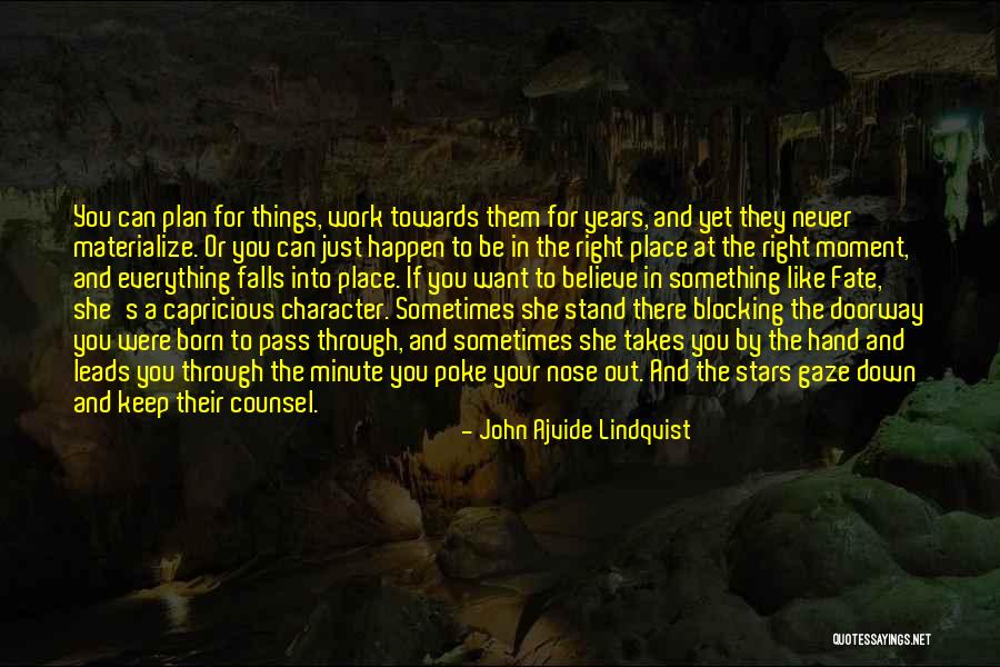 You Were Born To Stand Out Quotes By John Ajvide Lindqvist You Were Born To Stand Out Quotes By John Ajvide Lindqvist