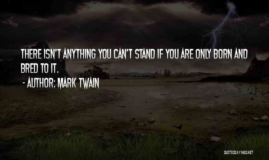 You Were Born To Stand Out Quotes By Mark Twain