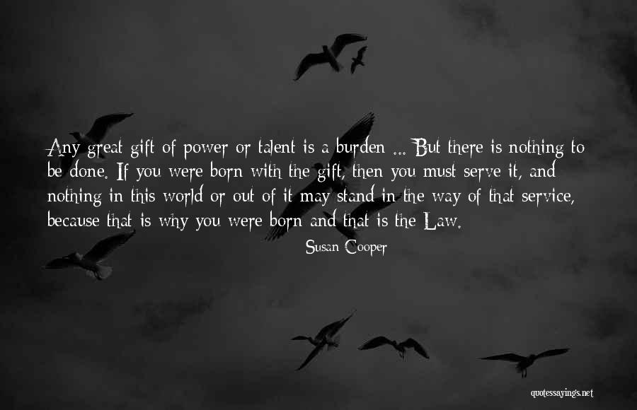 You Were Born To Stand Out Quotes By Susan Cooper You Were Born To Stand Out Quotes By Susan Cooper