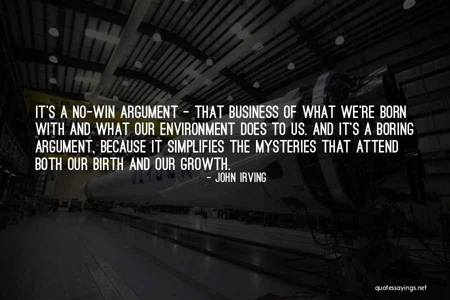 You Were Born To Win Quotes By John Irving