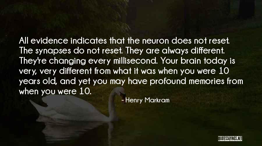 You Were Different Quotes By Henry Markram