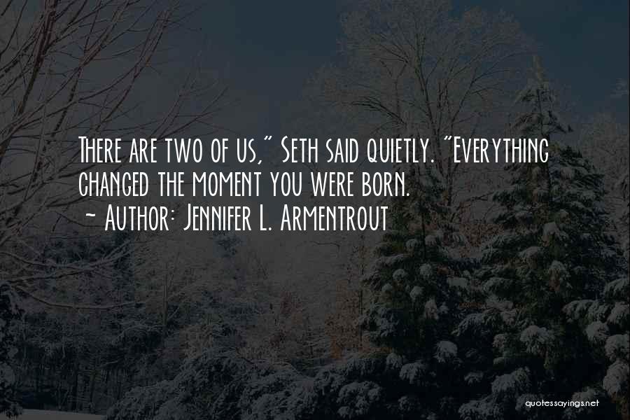 You Were Everything Quotes By Jennifer L. Armentrout