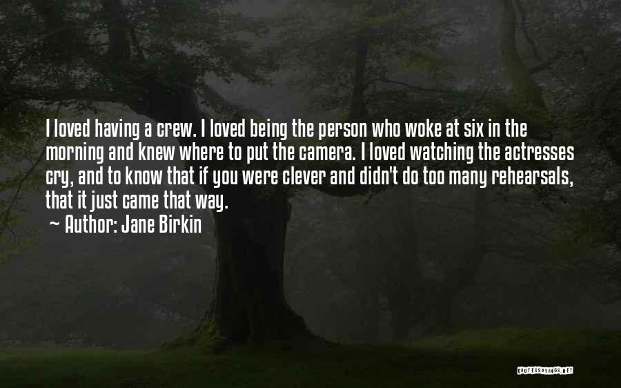 You Were Loved Quotes By Jane Birkin