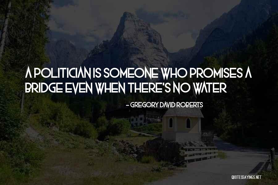 You Were My Bridge Quotes By Gregory David Roberts You Were My Bridge Quotes By Gregory David Roberts