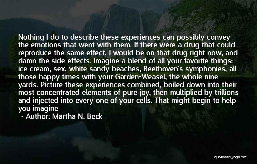 You Were My Drug Quotes By Martha N. Beck