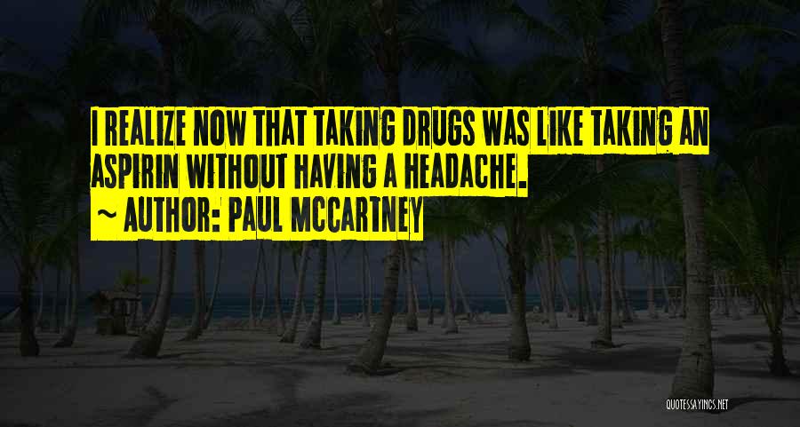 You Were My Drug Quotes By Paul McCartney