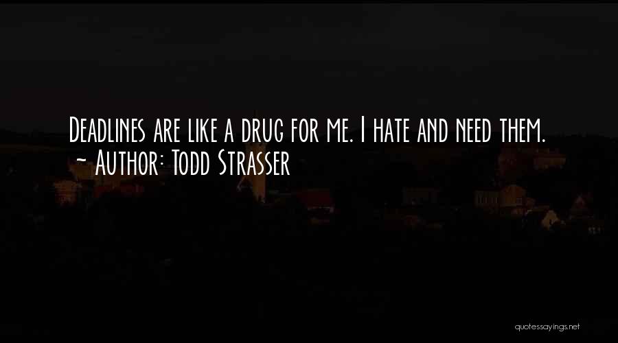 You Were My Drug Quotes By Todd Strasser