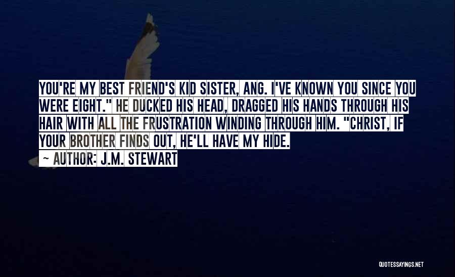 You Were My Friend Quotes By J.M. Stewart