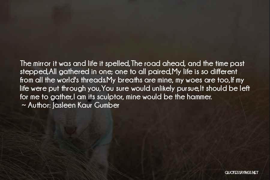 You Were My Past Quotes By Jasleen Kaur Gumber