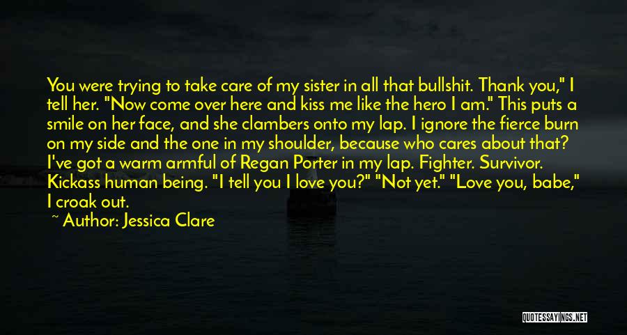 You Were My Sister Quotes By Jessica Clare