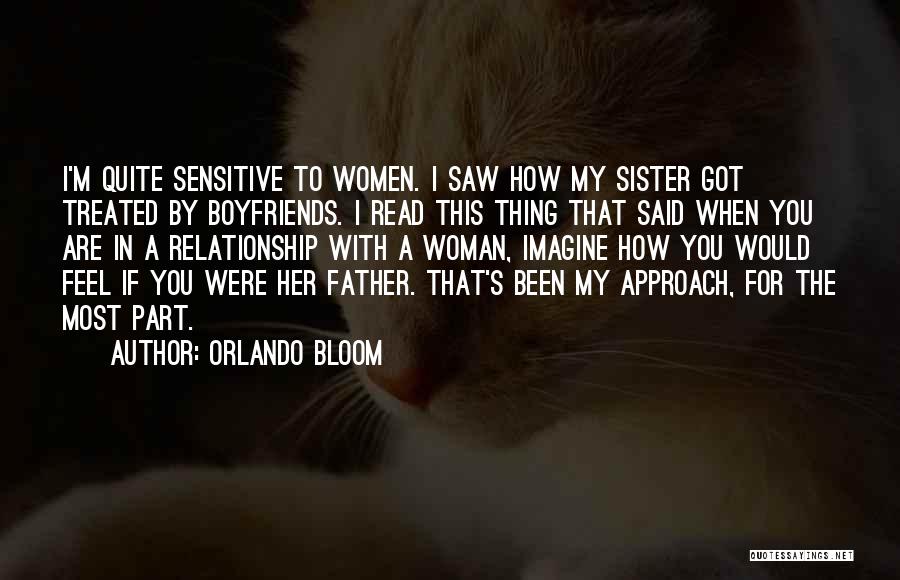 You Were My Sister Quotes By Orlando Bloom