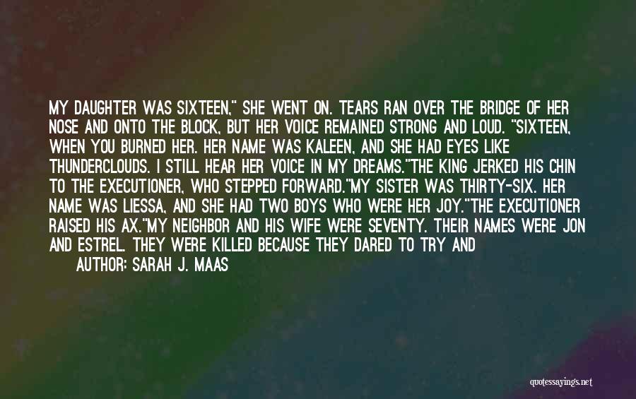 You Were My Sister Quotes By Sarah J. Maas