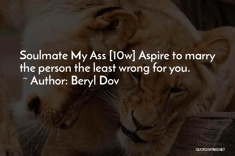 You Were My Soulmate Quotes By Beryl Dov