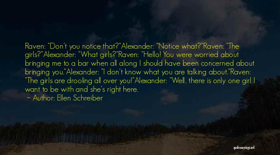 You Were Right Here All Along Quotes By Ellen Schreiber