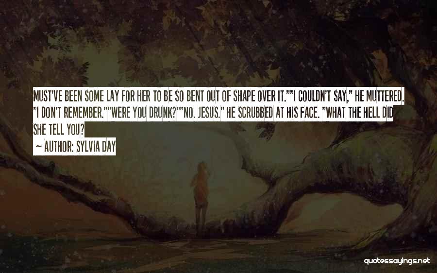 You Were So Drunk Quotes By Sylvia Day