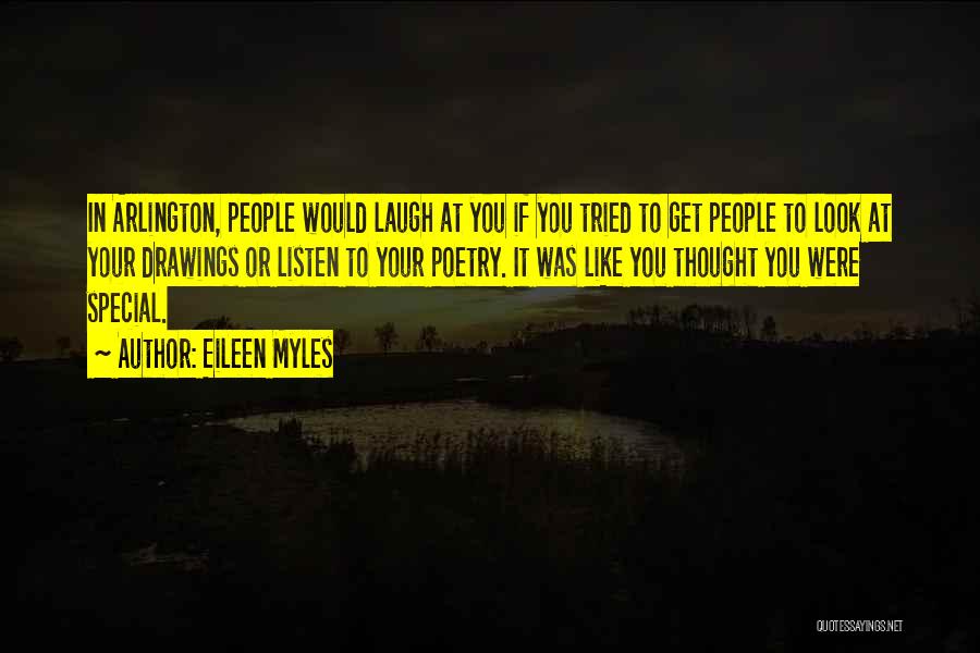 You Were Special Quotes By Eileen Myles