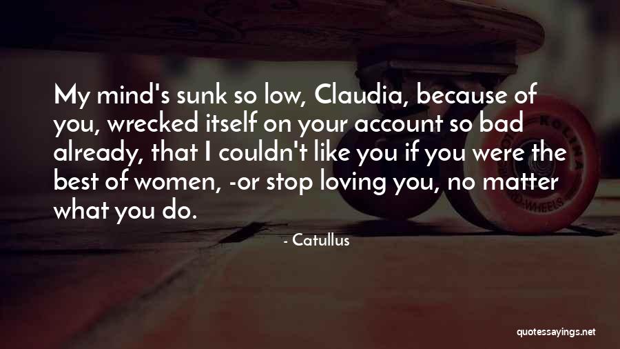 You Were The Best Quotes By Catullus You Were The Best Quotes By Catullus