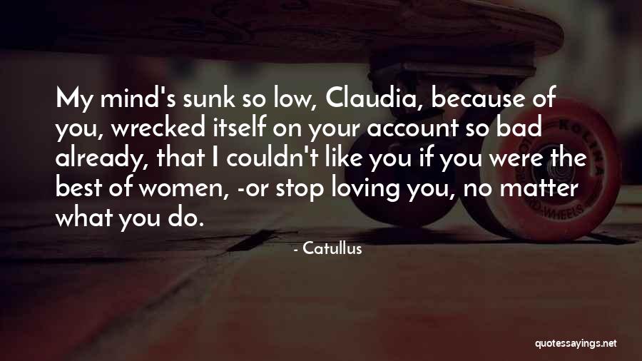 You Were The Best Quotes By Catullus