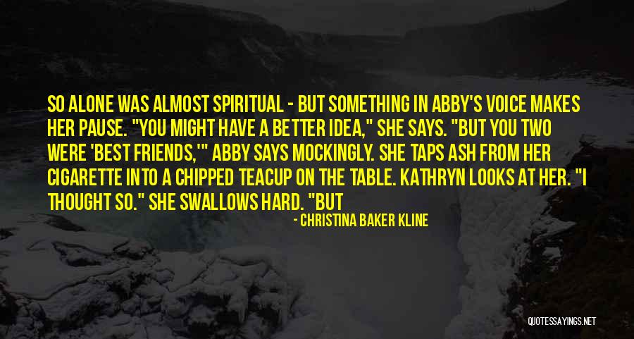 You Were The Best Quotes By Christina Baker Kline You Were The Best Quotes By Christina Baker Kline